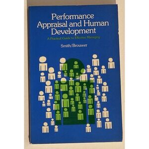 Managing People_Performance Appraisal & Human Development: Smith/Brouwer